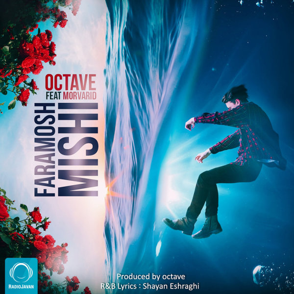 Faramosh Mishi (Ft Morvarid) - Octave