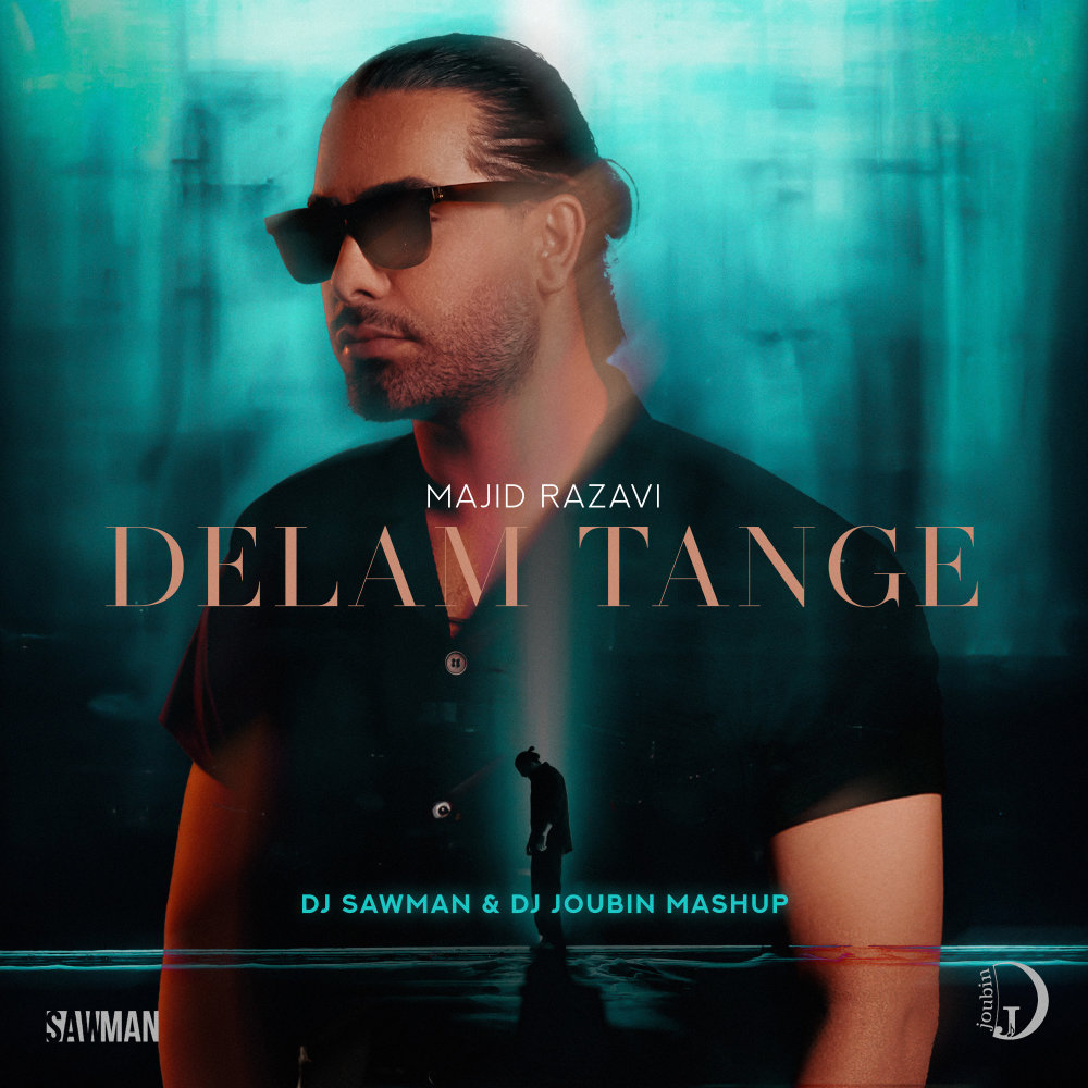 Delam Tange (DJ SawMan & DJ Joubin Mashup) - Majid Razavi