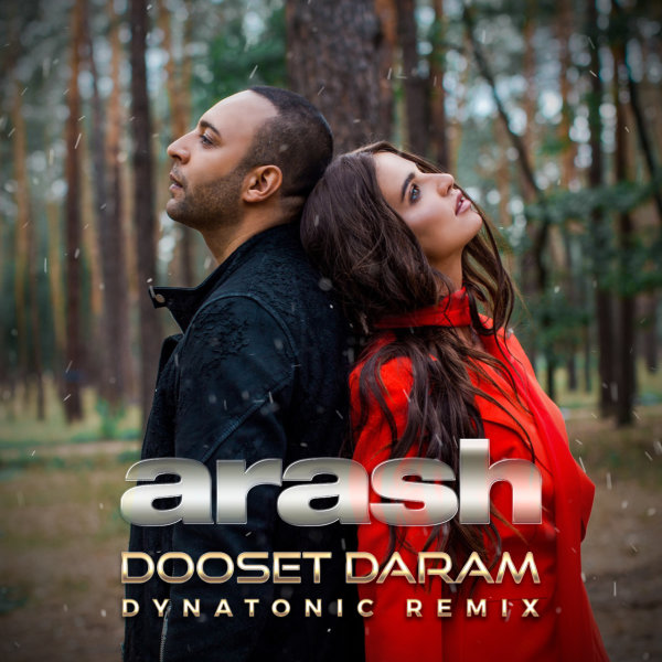 Dooset Daram (Dynatonic Remix) - Arash