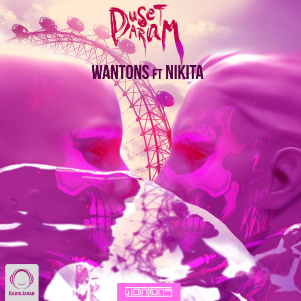 Duset Daram (Ft Nikita) - Wantons