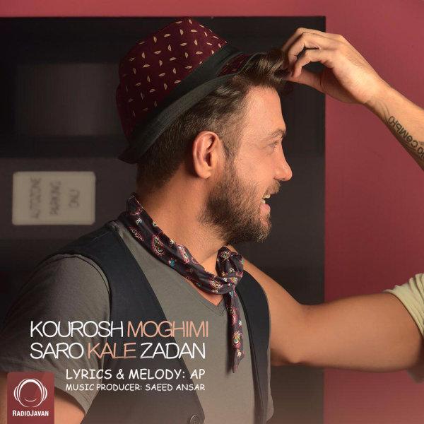 Saro Kale Zadan - Kourosh Moghimi
