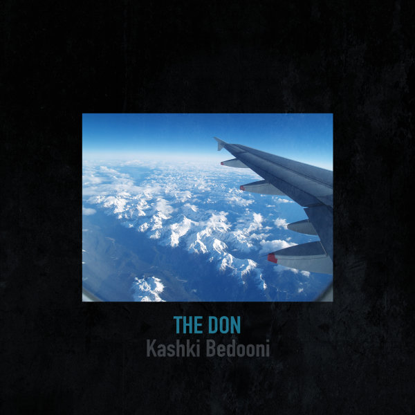 Kashki Bedooni - The Don