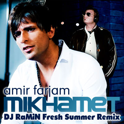 Mikhamet (DeeJay Ramin Fresh Summer Remix) - Amir Farjam