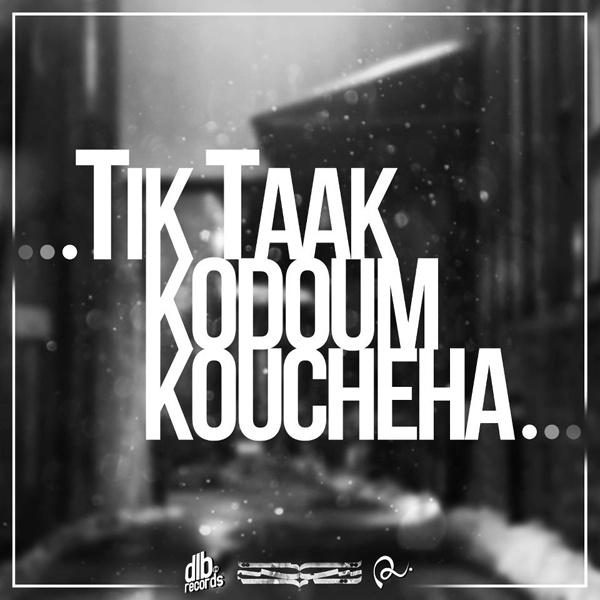 Kodoum Koucheha - Tik Taak