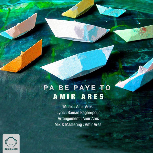 Pa Be Paye To - Amir Ares