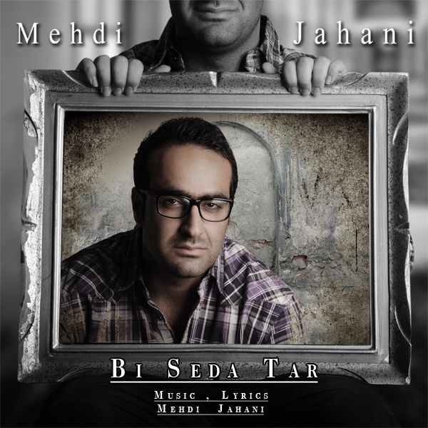 Bi Seda Tar - Mehdi Jahani