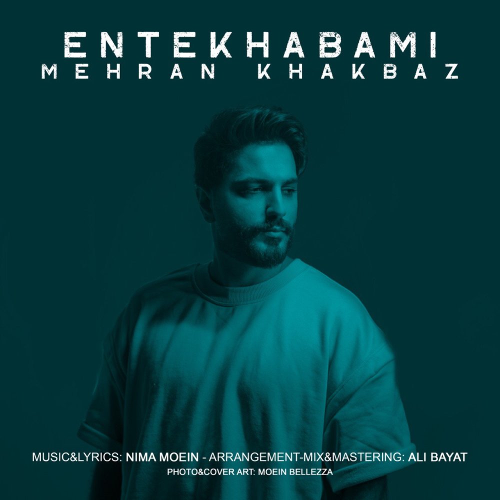 Entekhabami - Mehran Khakbaz