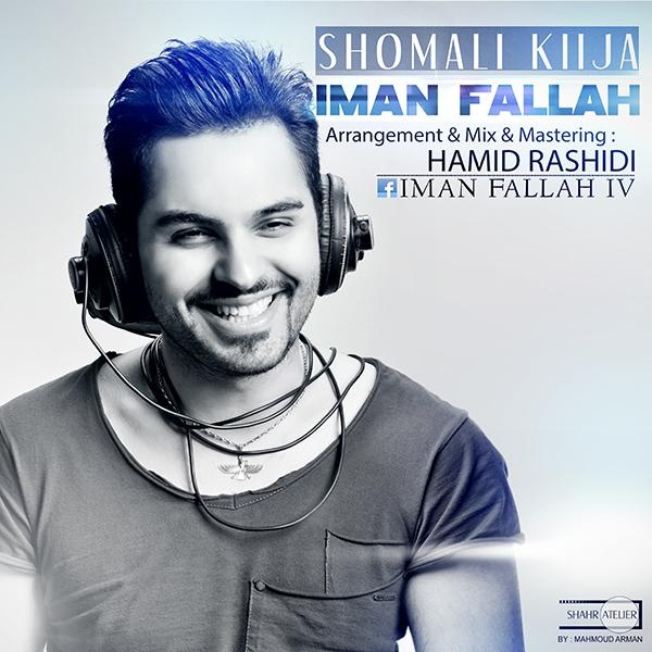 Shomali Kija - Iman Fallah