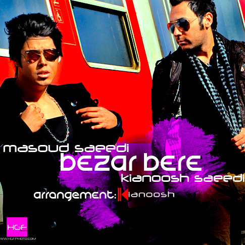 Bezar Bere (Ft Kianoush Saeedi) - Masoud Saeedi