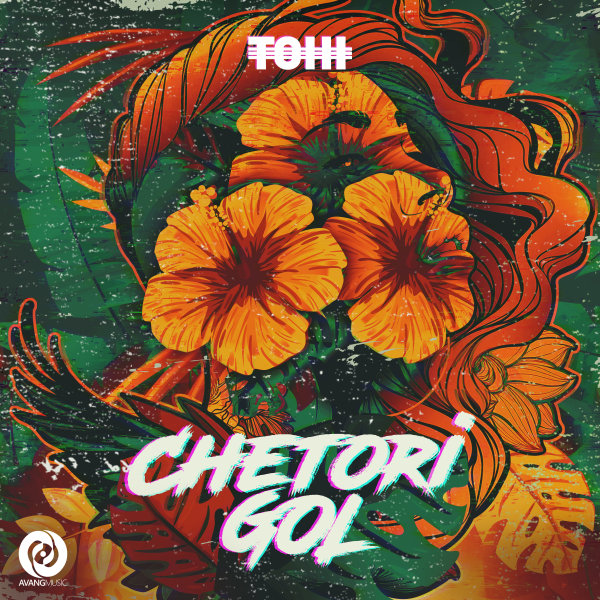 Chetori Gol - Tohi
