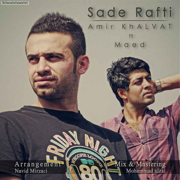 Sadeh Rafti (Ft Maed) - Amir Khalvat