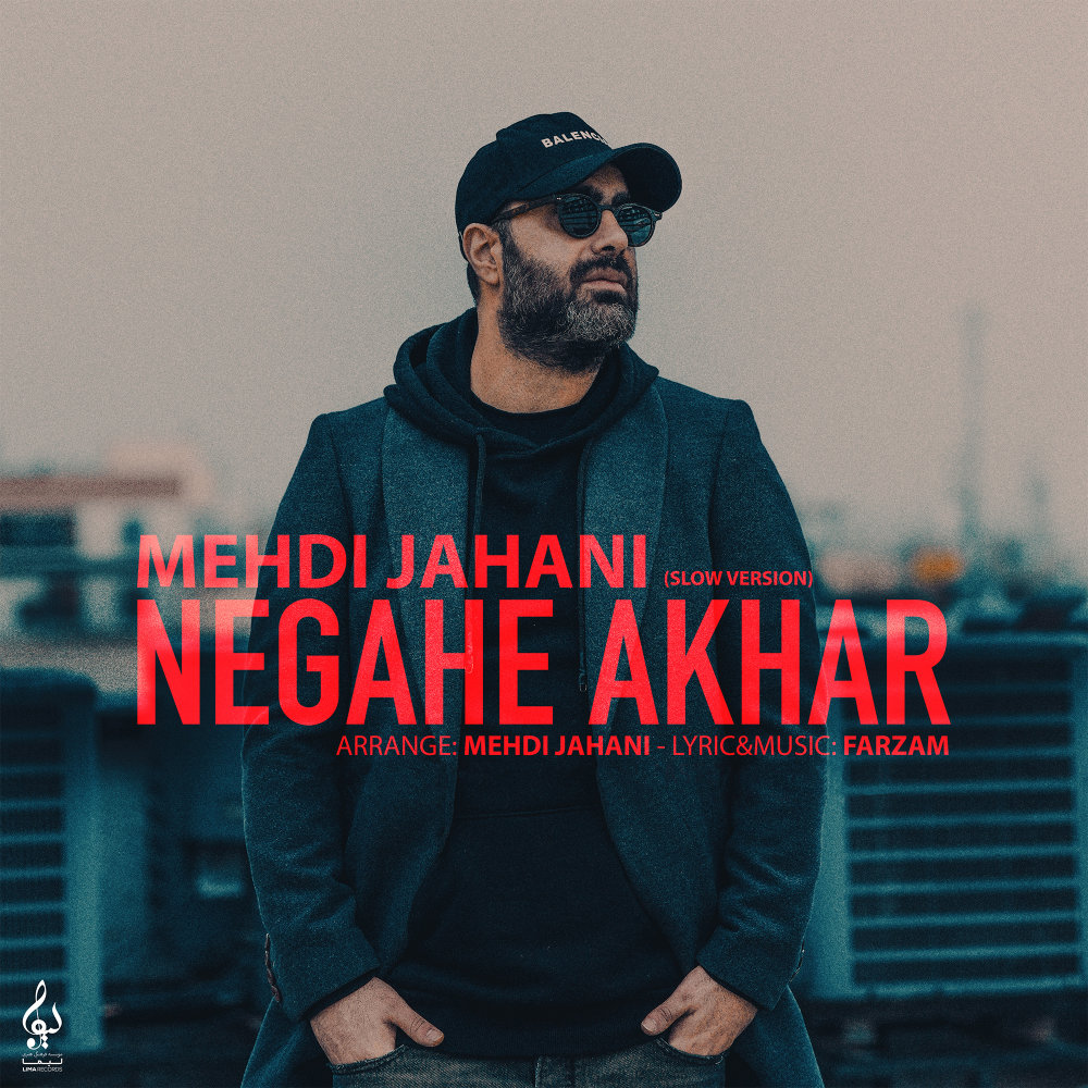 Negahe Akhar (Slow Version) - Mehdi Jahani