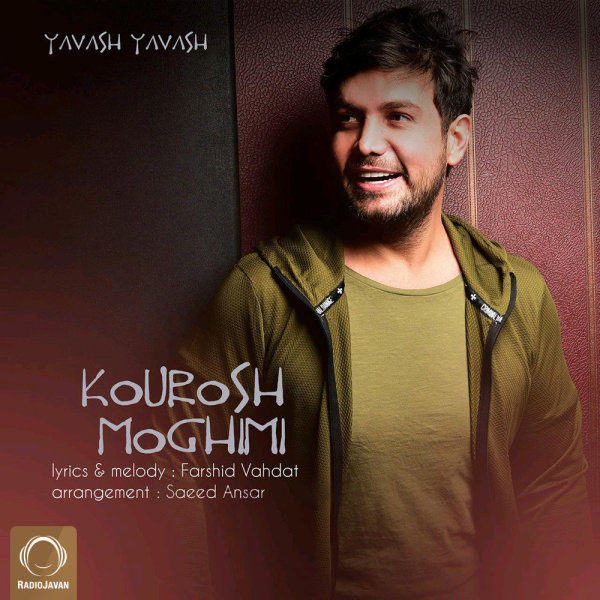 Yavash Yavash - Kourosh Moghimi