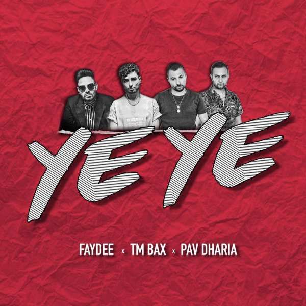 Ye Ye - TM Bax, Faydee, & Pav Dharia