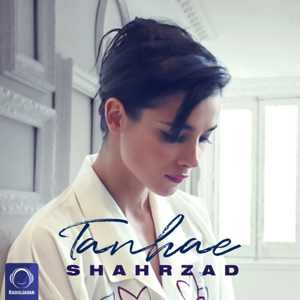 Tanhae - Shahrzad