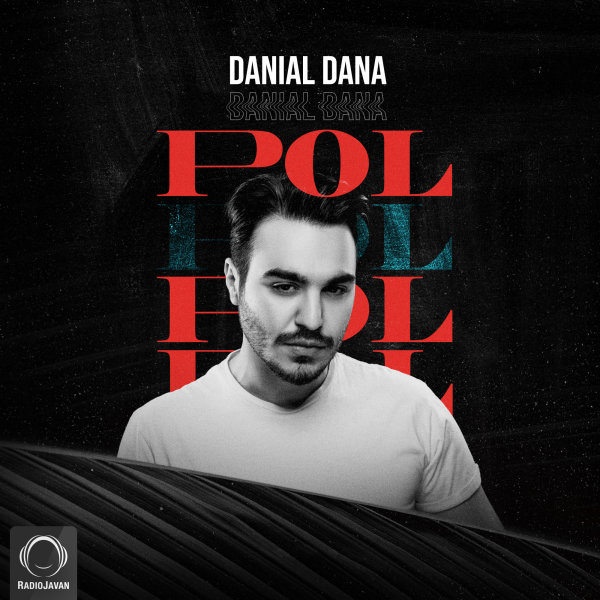 Pol - Danial Dana