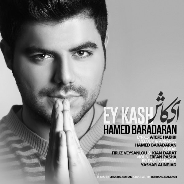 Ey Kash - Hamed Baradaran