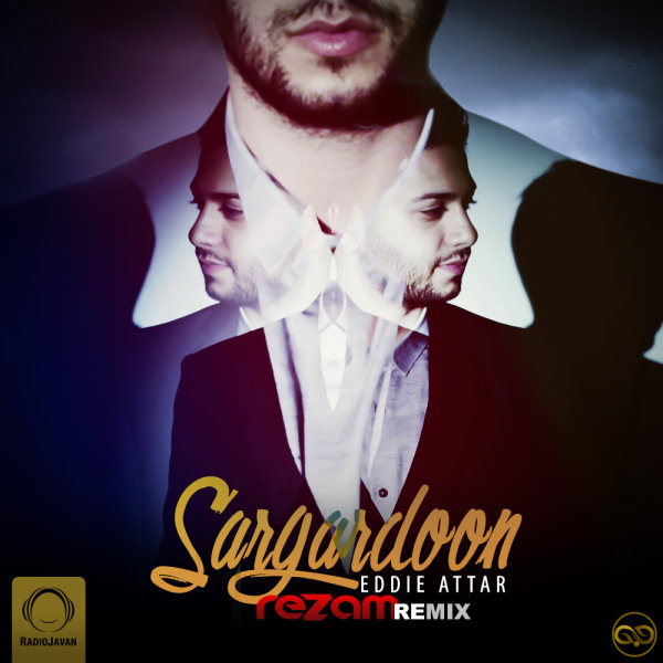 Sargardoon (RezaM Remix) - Eddie Attar