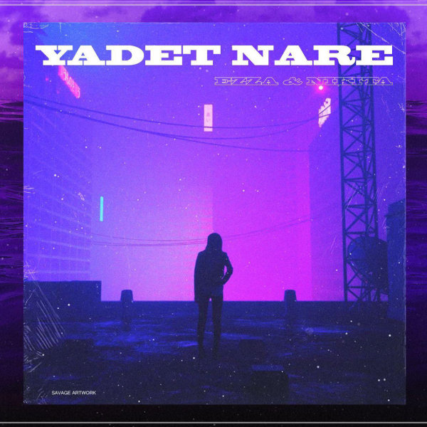 Yadet nare - Ezza & Nikita