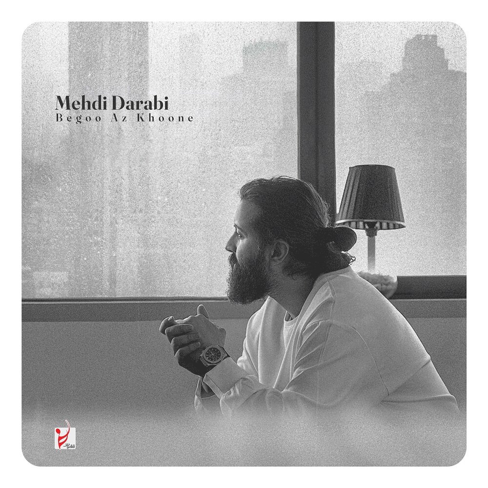 Begoo Az Khoone - Mehdi Darabi