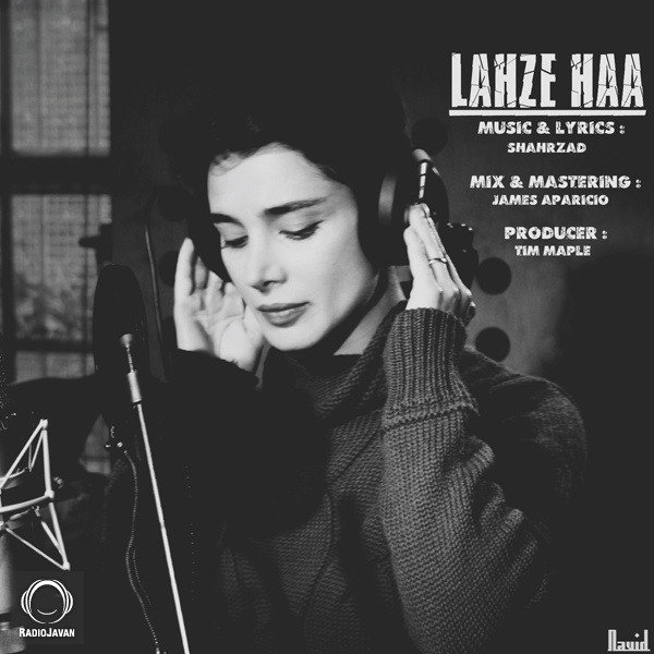 Lahze Haa - Shahrzad