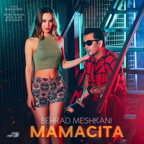 Mamacita - Behrad Meshkani
