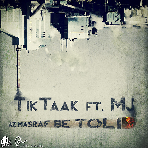 Az Masraf Be Tolid (Ft Sohrab MJ) - Tik Taak