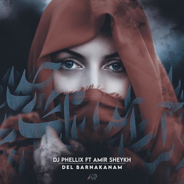 Del Barnakanam (Ft Amir Sheykh) - DJ Phellix