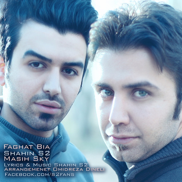 Faghat Bia (Ft Masih Sky) - Shahin S2