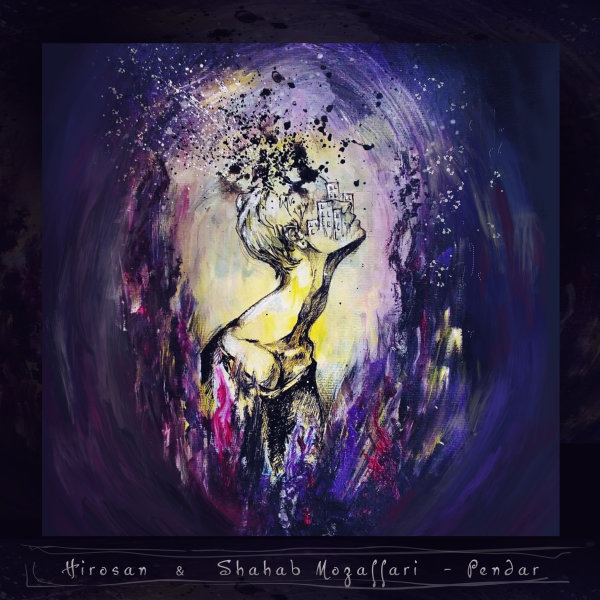 Pendar - Shahab Mozaffari & Hirosan