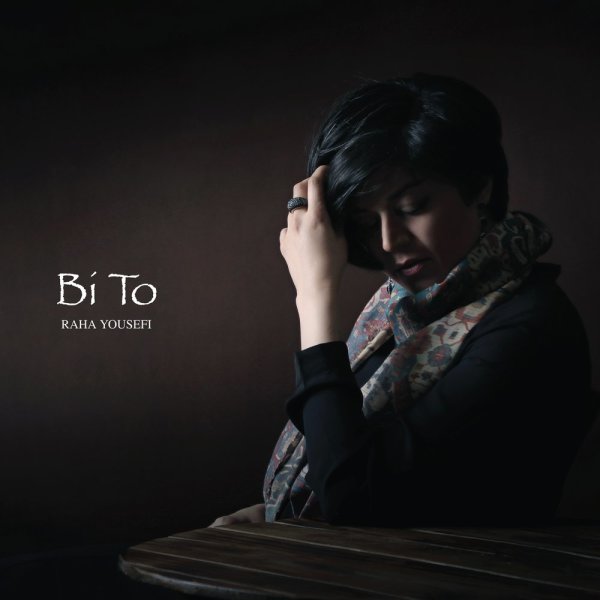 Bi To - Raha Yousefi