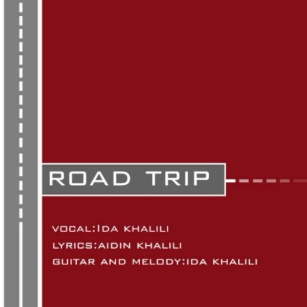 Road Trip (Ft Aidin Khalili) - Ida Khalili
