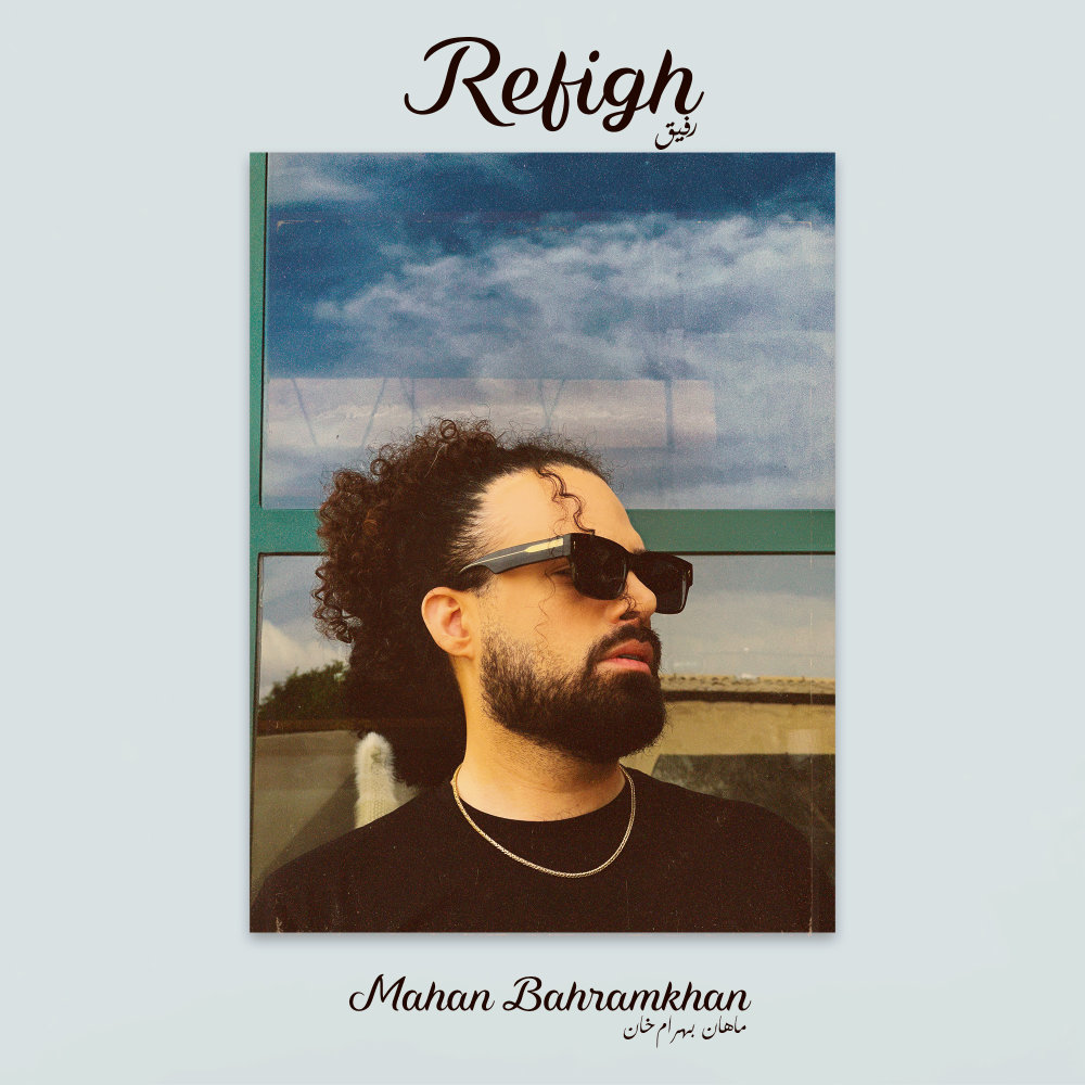 Refigh - Mahan Bahramkhan