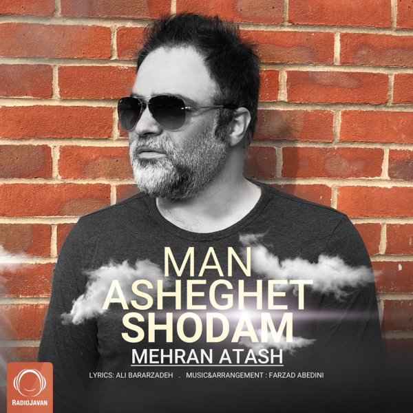 Man Asheghet Shodam - Mehran Atash