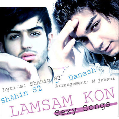 Lamsam Kon (Ft Danesh) - Shahin S2