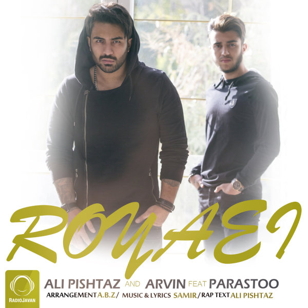 Royaei (Ft Parastoo) - Ali Pishtaz & Arvin