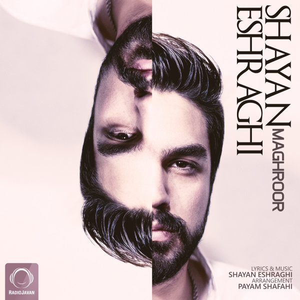 Maghroor - Shayan Eshraghi