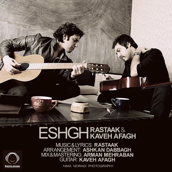 Eshgh - Rastaak & Kaveh Afagh