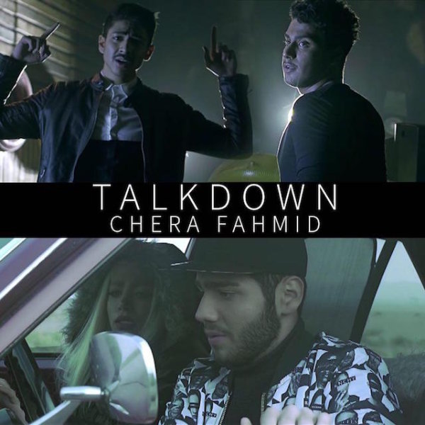 Chera Fahmid - Talk Down