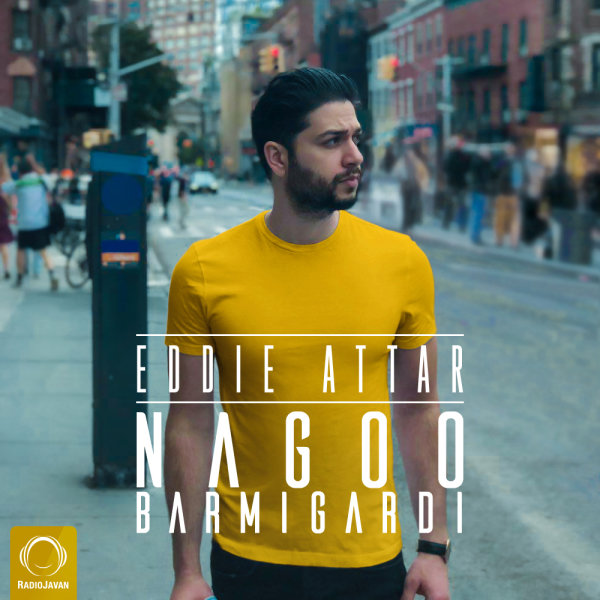 Nagoo Barmigardi - Eddie Attar