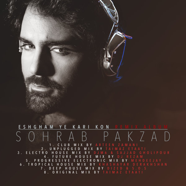 Eshgham Ye Kari Kon (Dized & S.O.S Deep House Mix) - Sohrab Pakzad