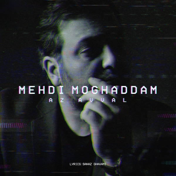 Az Avval - Mehdi Moghadam