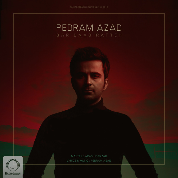Bar Baad Rafteh - Pedram Azad