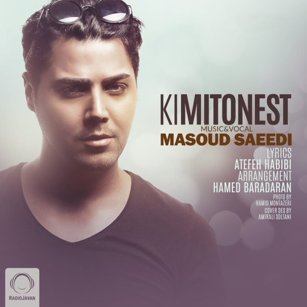Ki Mitonest - Masoud Saeedi