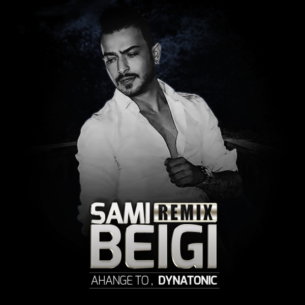 Ahange To (Dynatonic Chillout Remix) - Sami Beigi